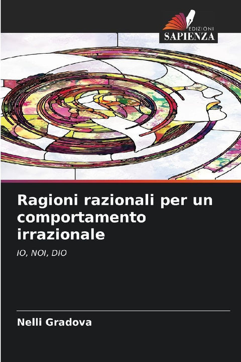 Ragioni razionali per un comportamento irrazionale
