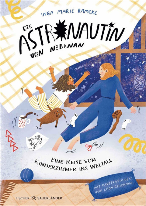 Die Astronautin von nebenan. Eine Reise vom Kinderzimmer ins Weltall