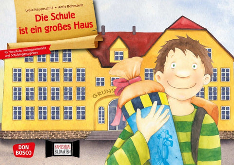 Die Schule ist ein großes Haus. Kamishibai Bildkartenset für Vorschule, Anfangsunterricht und Schuleingangsphase.