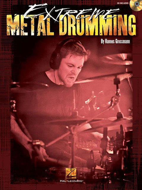 Extreme Metal Drumming by Hannes Grossmann Drum Instruction Book with CD Advanced Drum Set Method for Metal Drummers Focused on Speed, Double Bass Technique, and Complex Rhythms