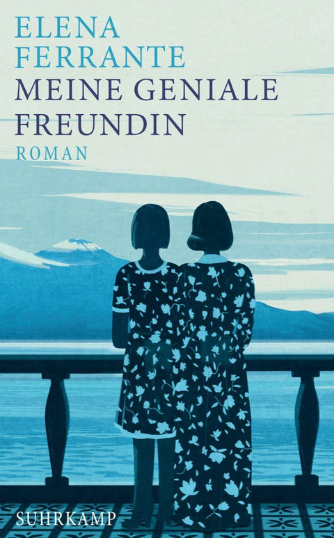 Meine geniale Freundin | Kindheit und frühe Jugend (Neapolitanische Saga 1)