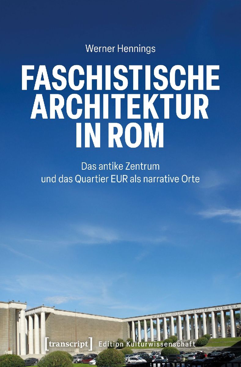 Faschistische Architektur in Rom