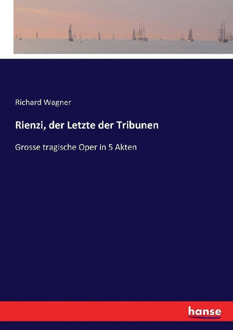 Rienzi, der Letzte der Tribunen