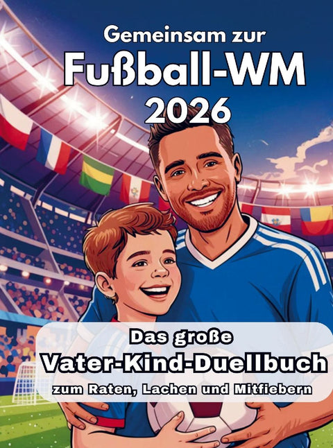 Das große Vater-Kind-Duellbuch - Gemeinsam zur Fußball-WM 2026