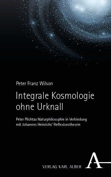 Integrale Kosmologie ohne Urknall