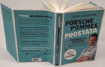 Porsche, Pommes, Prostata - Gesundheitsvorsorge für den unverwundbaren Mann (und alle anderen) (Innenansicht)