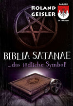 Biblia Satanae...das tödliche Symbol!