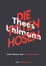 Thees Uhlmann über Die Toten Hosen