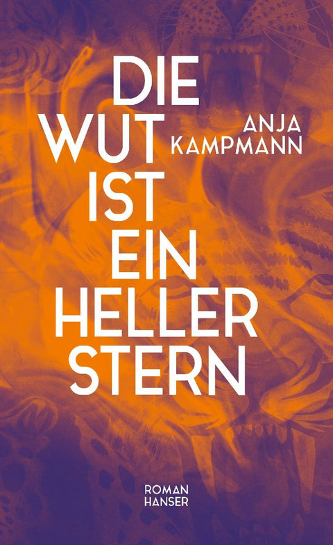 Die Wut ist ein heller Stern