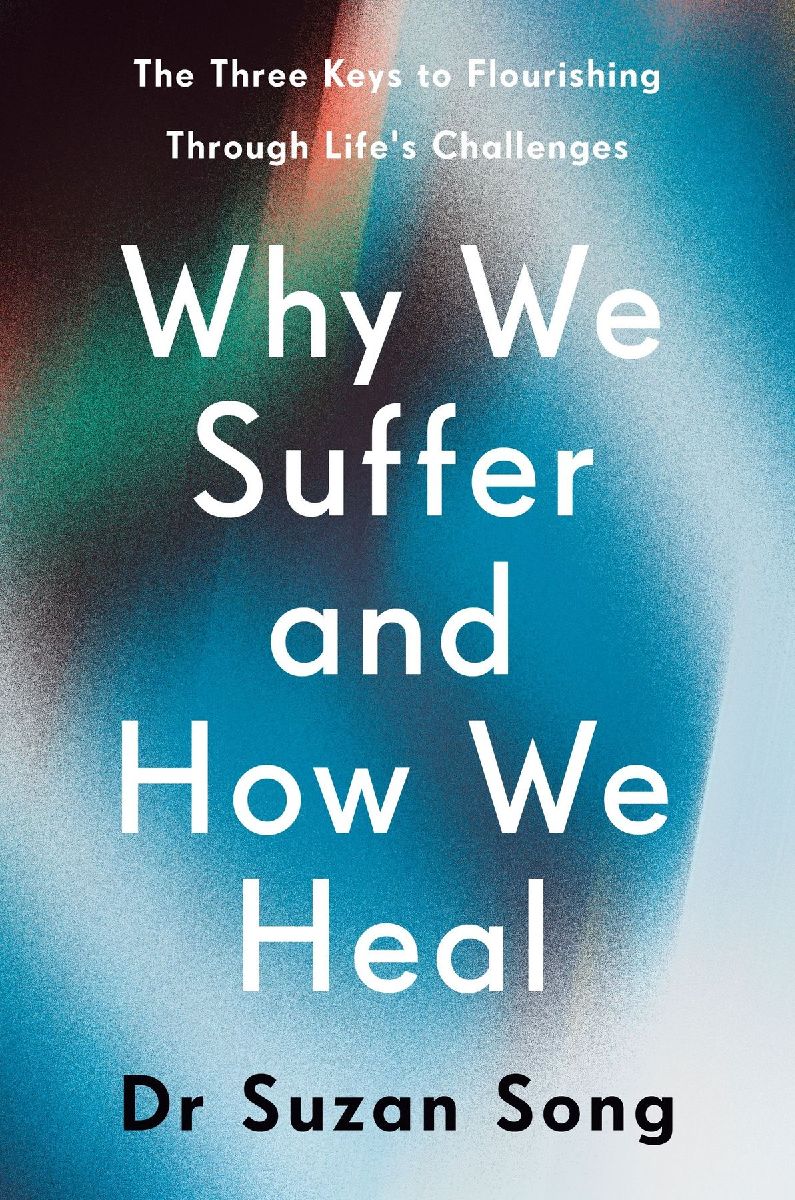 Why We Suffer and How We Heal