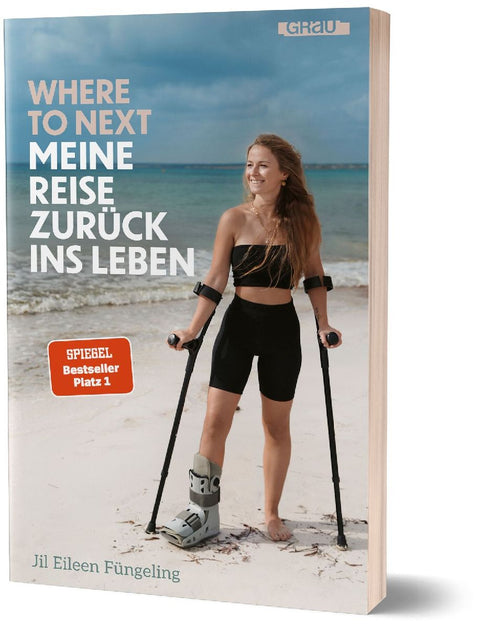 Where to Next. Meine Reise zurück ins Leben