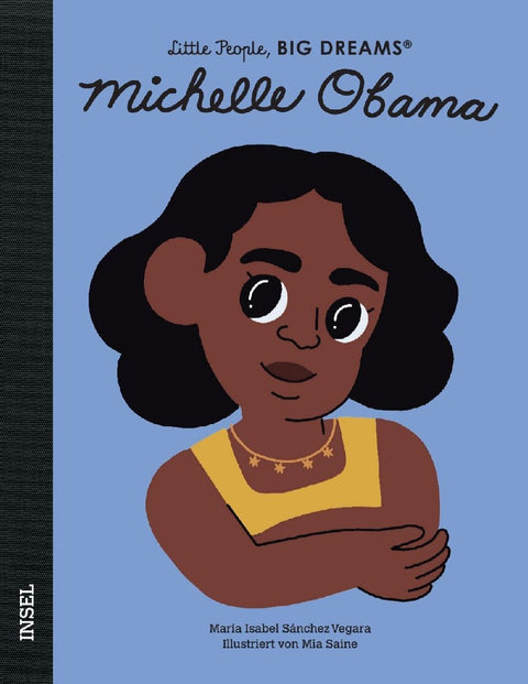 Michelle Obama - Little People, BIG DREAMS (Deutsche Ausgabe)