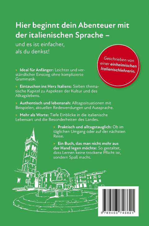Italiano! Italienisch lernen für den Urlaub und Alltag: Ohne Vorkenntnisse schnell und einfach verstehen und mitreden - mit Audio, Wortschatz, Grammat