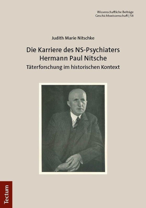 Die Karriere des NS-Psychiaters Hermann Paul Nitsche