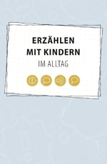 Erzählen mit Kindern im Alltag