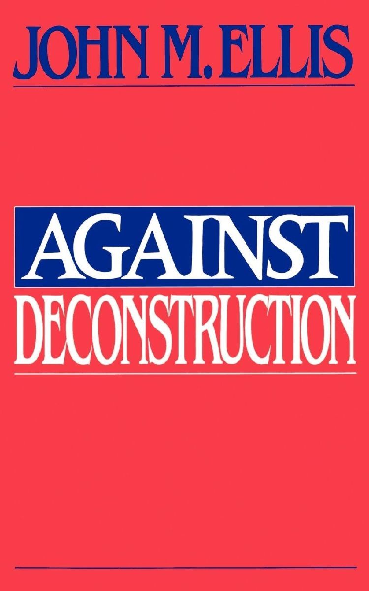 Against Deconstruction