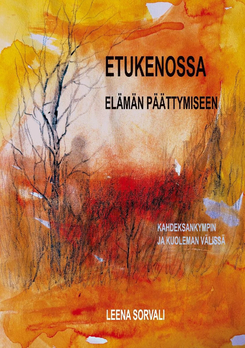 Etukenossa elämän päättymiseen