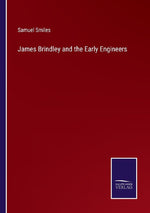 James Brindley and the Early Engineers