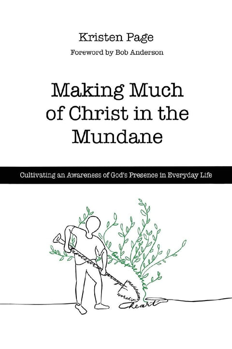 Making Much of Christ in the Mundane