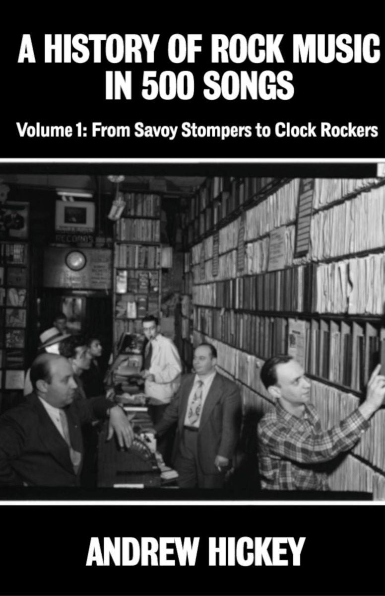 A History of Rock Music in 500 Songs vol 1 – Andrew Hickey | Gebunden ...