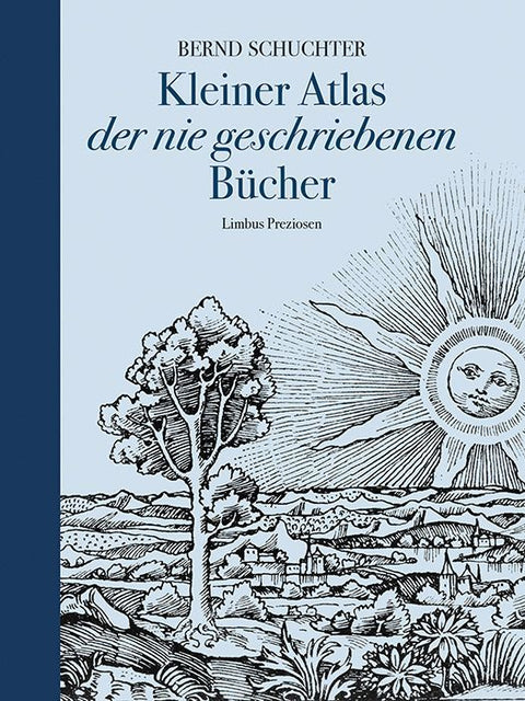 Kleiner Atlas der nie geschriebenen Bücher