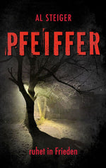Pfeiffer - Ruhet in Frieden