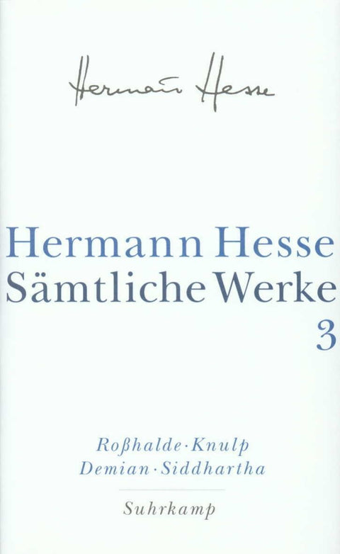 Roßhalde. Knulp. Demian. Siddhartha