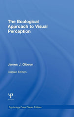 The Ecological Approach to Visual Perception
