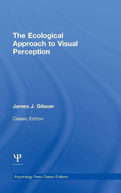 The Ecological Approach to Visual Perception