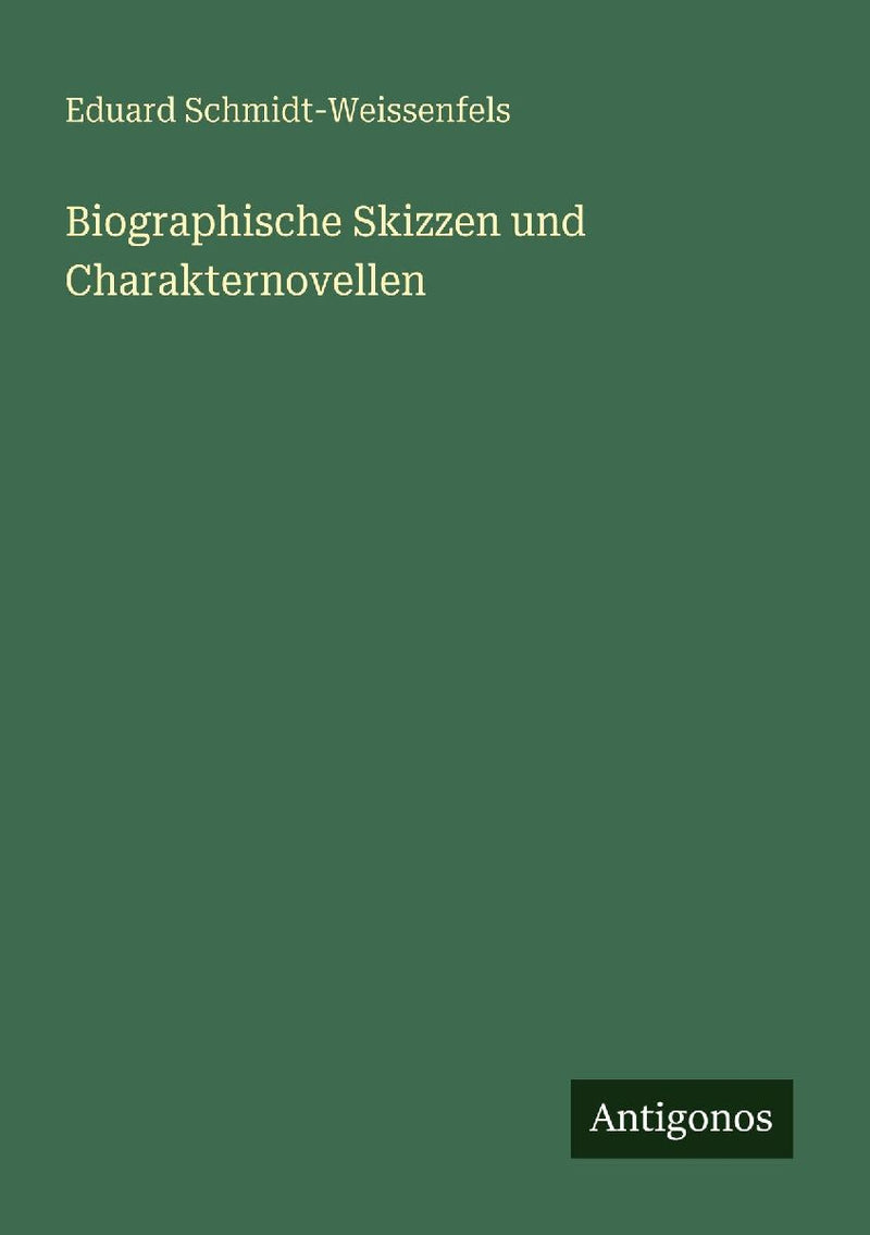 Biographische Skizzen und Charakternovellen