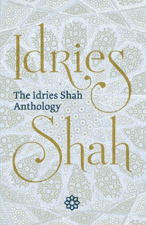 The Idries Shah Anthology