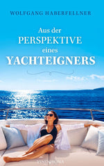 Aus der Perspektive eines Yachteigners