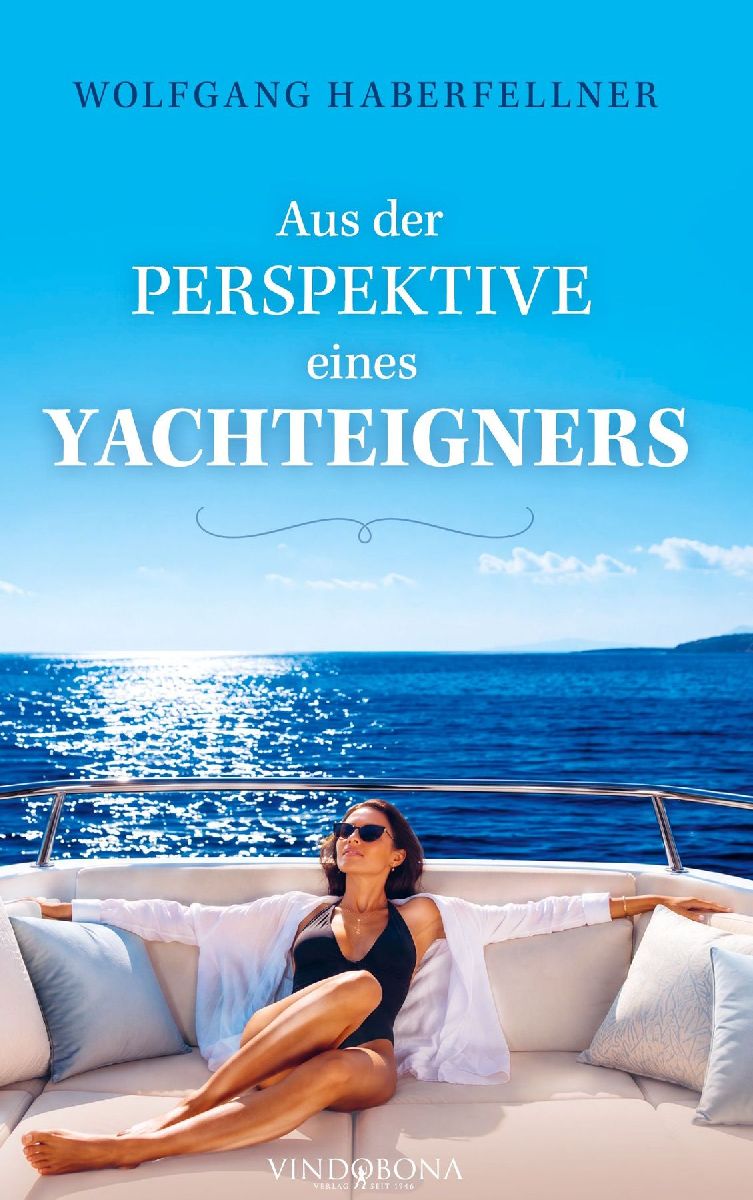 Aus der Perspektive eines Yachteigners