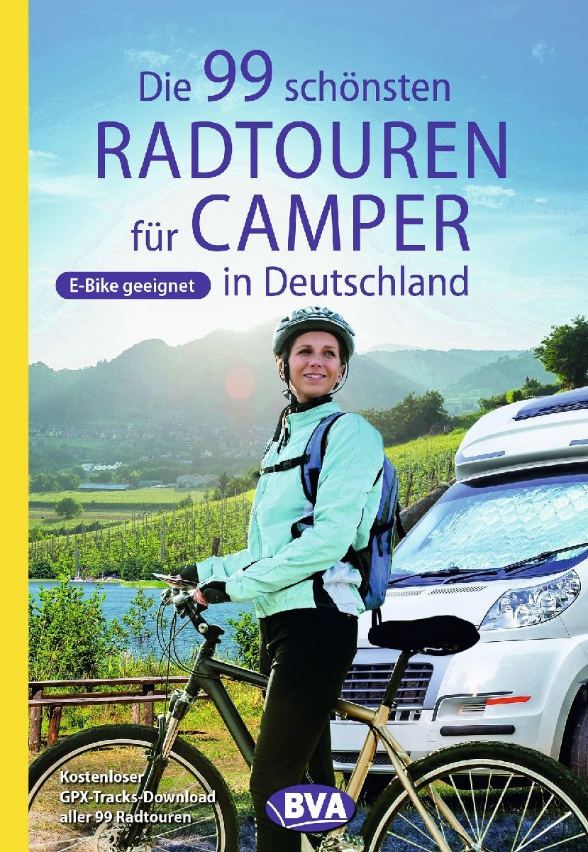 Die 99 schönsten Radtouren für Camper in Deutschland