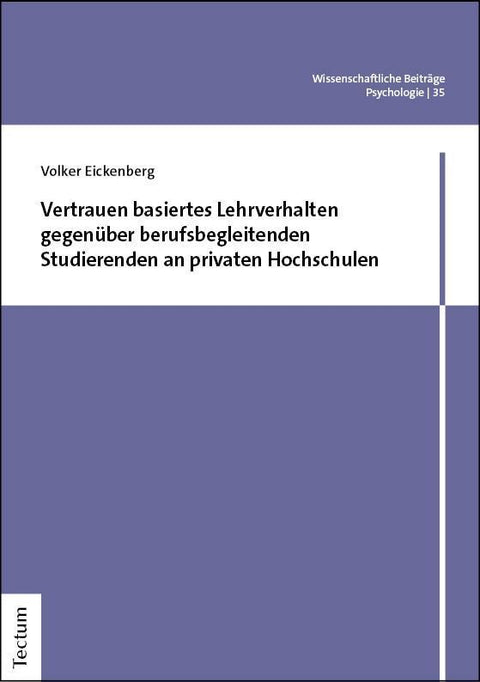 Vertrauen basiertes Lehrverhalten gegenüber berufsbegleitenden Studierenden an privaten Hochschulen
