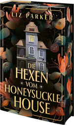 Die Hexen vom Honeysuckle House