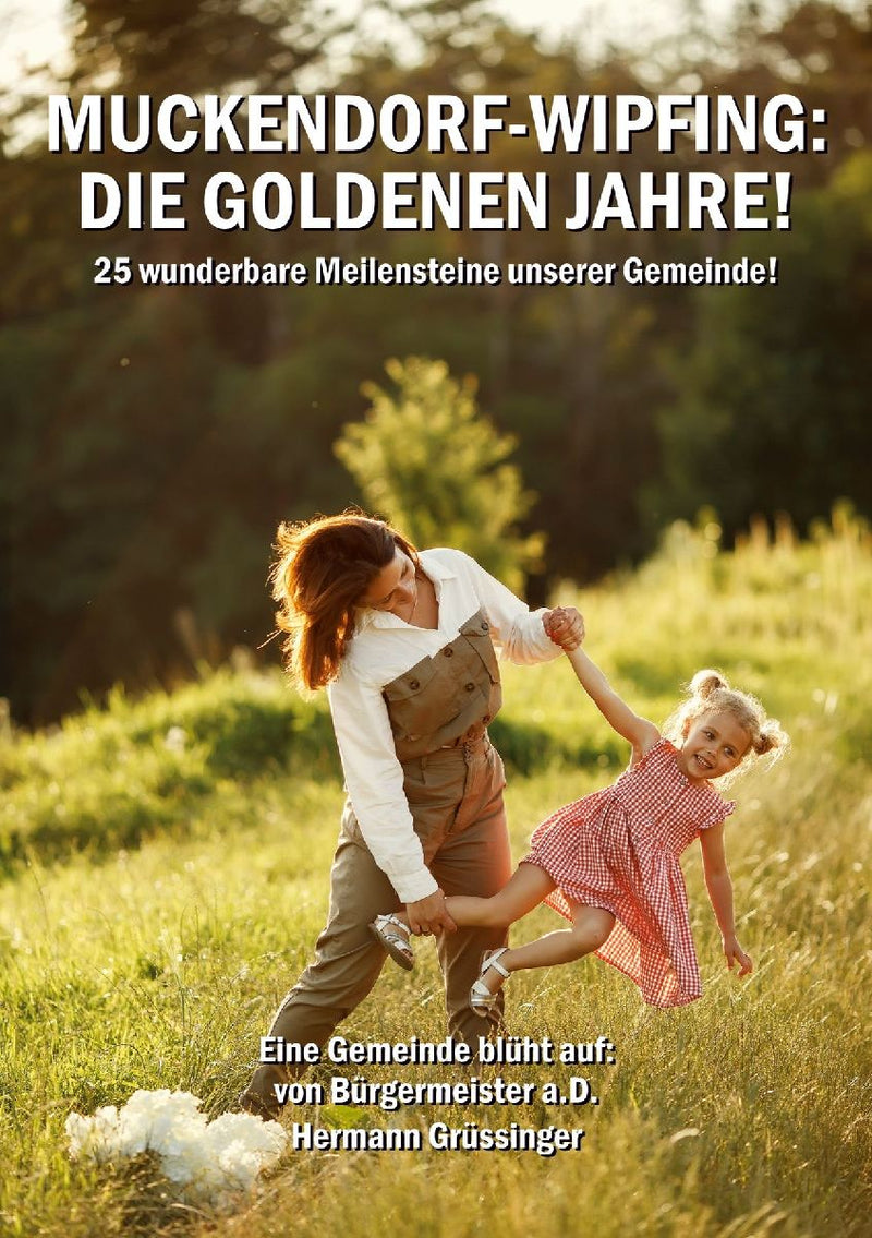 Muckendorf-Wipfing: Die goldenen Jahre