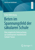 Beten im Spannungsfeld der säkularen Schule