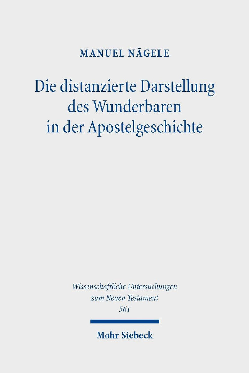 Die distanzierte Darstellung des Wunderbaren in der Apostelgeschichte