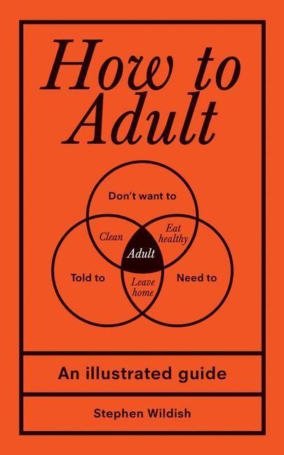 How to Adult
