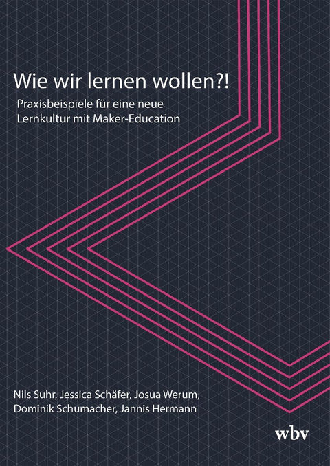 Wie wir lernen wollen?!