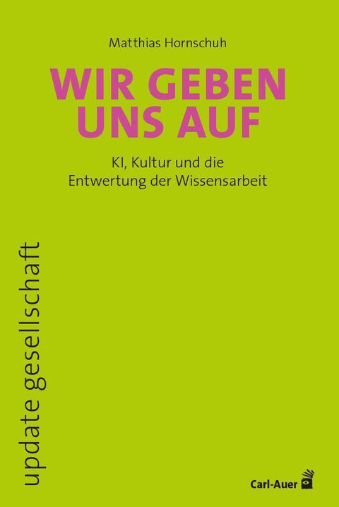 Wir geben uns auf
