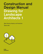 Drawing for Landscape Architects 1. Construction and Design Manual