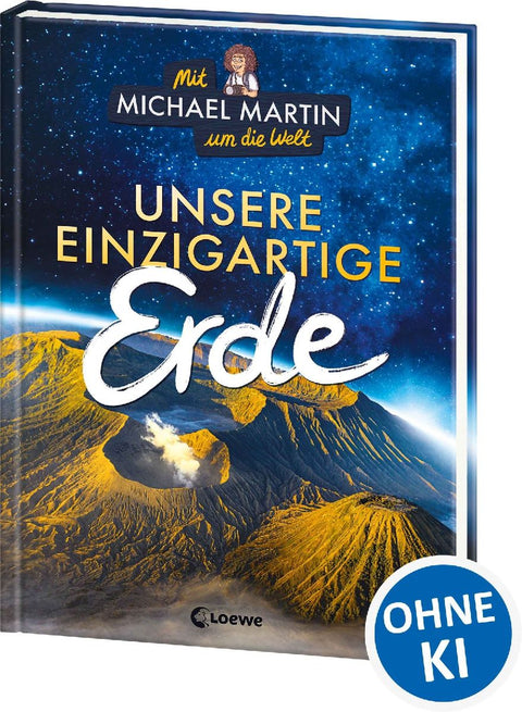 Mit Michael Martin um die Welt - Unsere einzigartige Erde