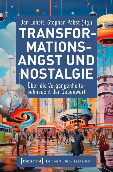 Transformationsangst und Nostalgie