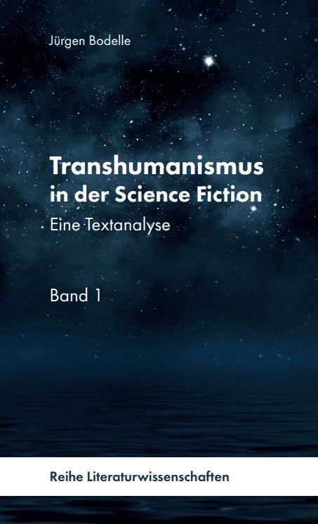 Transhumanismus in der Science Fiction, Band 1