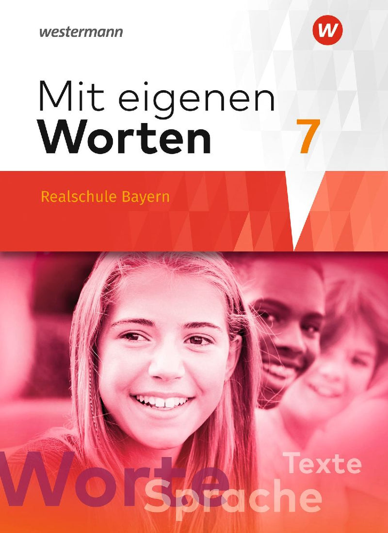 Mit eigenen Worten 7. Schulbuch. Sprachbuch für bayerische Realschulen