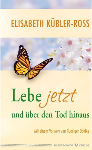 Lebe jetzt und über den Tod hinaus