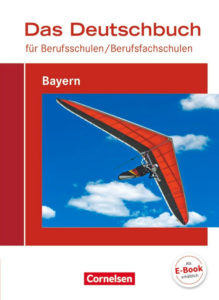 Das Deutschbuch für Berufsschulen / Berufsfachschulen - Bayern. Schülerbuch