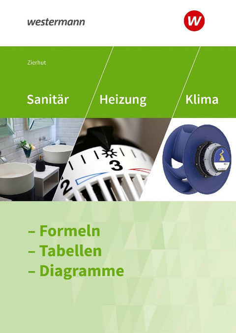 Sanitär-, Heizungs- und Klimatechnik. Formeln - Tabellen - Diagramme Formelsammlung